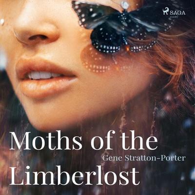 Moths of the Limberlost - Gene Stratton-Porter, Audio, 9788726472622