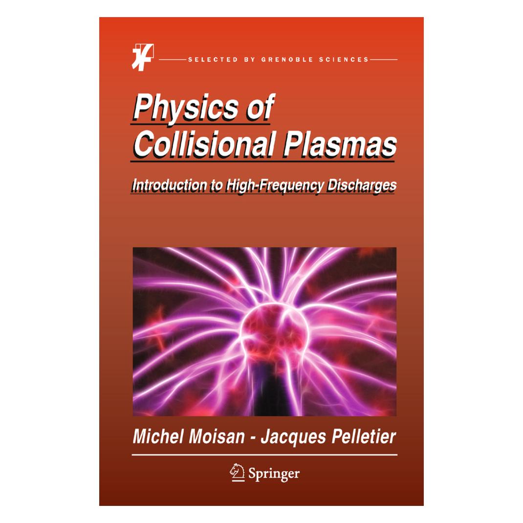 Springer Physics of Collisional Plasmas (Englisch, Softcover, Jacques Pelletier, Michel Moisan) (55559367)