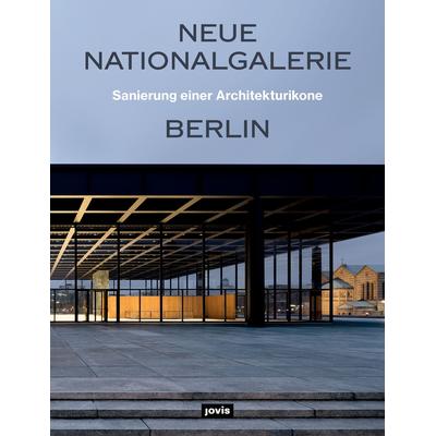 Neue Nationalgalerie Berlin: Sanierung einer Architekturikone, Taschenbuch von , Jovis Verlag, 978-3-86859-687-8