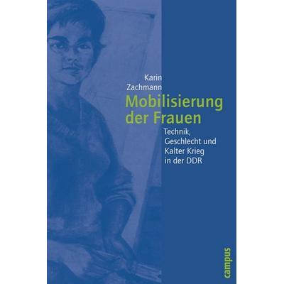 Mobilisierung der Frauen, Taschenbuch von Karin Zachmann, Campus, 978-3-593-37629-5