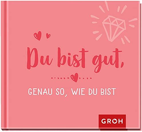 Groh Verlag - Du bist gut, genau so, wie du bist - Preis vom 06.10.2026 07:26:00 h