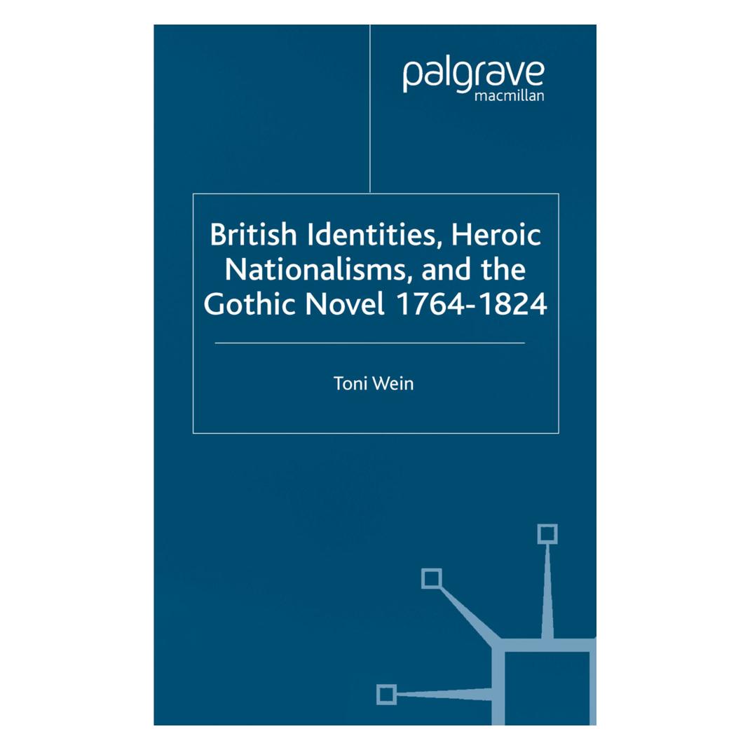 Springer British Identities, Heroic Nationalisms, and the Gothic Novel, 1764-1824 (Englisch, Softcover, T. Wein) (55820990)