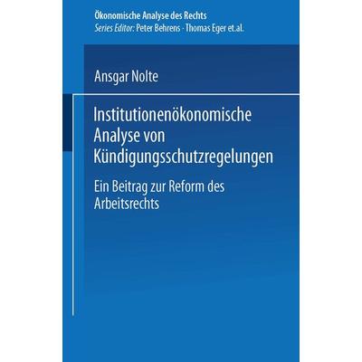 Institutionenökonomische Analyse von Kündigungsschutzregelungen, Taschenbuch von Ansgar Nolte, Deutscher Universitätsverlag, 978-3-8244-7456-1