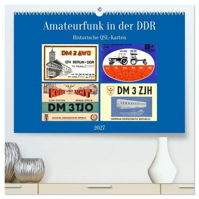 Amateurfunk in der DDR - Historische QSL-Karten (hochwertiger Premium Wandkalender 2027 DIN A2 quer), Kunstdruck in Hochglanz