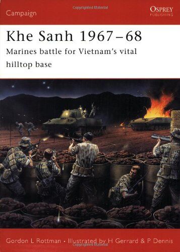 Gordon Rottman - Khe Sanh 1967-68: Marines Battle for Vietnam's Vital Hilltop Base (Campaign, Band 150) - Preis vom 09.10.2026 07:28:09 h