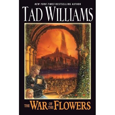 The War of the Flowers, Taschenbuch von Tad Williams, Astra Publishing House, 978-0-7564-1558-7