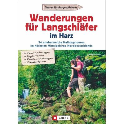 Wanderungen für Langschläfer im Harz, Taschenbuch von Richard Goedeke, J. Berg bei Bruckmann, 978-3-86246-559-0