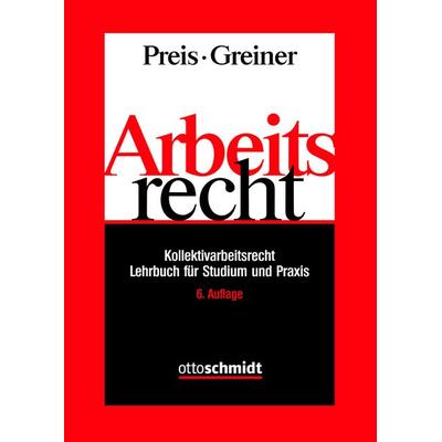 Arbeitsrecht, Taschenbuch von Ulrich Preis,Stefan Greiner, Verlag Dr. Otto Schmidt KG, 978-3-504-42025-3