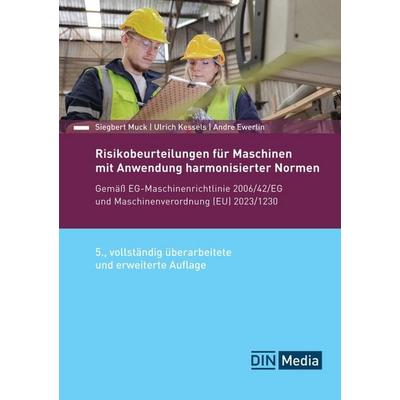 Risikobeurteilungen für Maschinen mit Anwendung harmonisierter Normen, Taschenbuch von Andre Ewerlin,Siegbert Muck,Ulrich Kessels, DIN Media,
