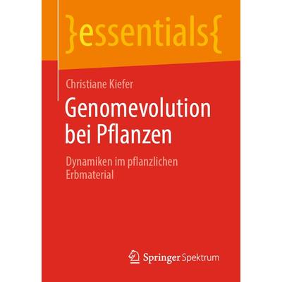 Genomevolution bei Pflanzen, Taschenbuch von Christiane Kiefer, Springer Fachmedien Wiesbaden GmbH, 978-3-658-33024-8