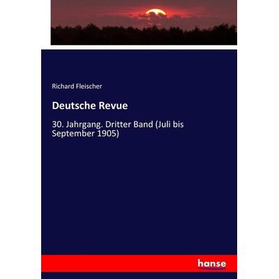 Deutsche Revue, Taschenbuch von Richard Fleischer, Hansebooks, 978-3-7446-8039-4