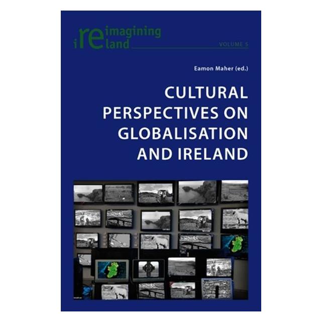 Peter Lang Cultural Perspectives on Globalisation and Ireland (Englisch, Softcover, Eamon Maher) (56024280)