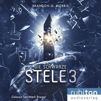 Die schwarze Stele 3 - Brandon Q. Morris, Audio, 9783987151484