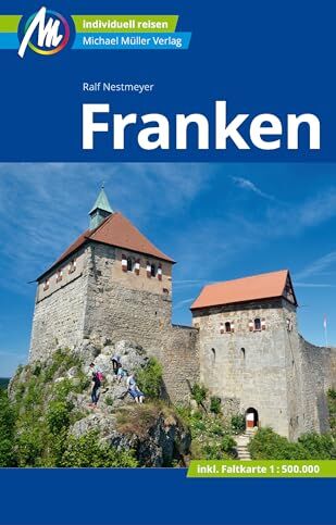 Ralf Nestmeyer - Franken Reiseführer Michael Müller Verlag: Individuell reisen mit vielen praktischen Tipps (MM-Reisen) - Preis vom 07.10.2026 11:45:10 h