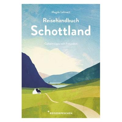 Reisehandbuch Schottland, Taschenbuch von Magda Lehnert,Reisedepeschen, Reisedepeschen Verlag, 978-3-96348-041-6