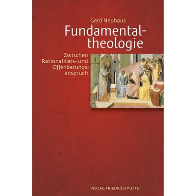 Fundamentaltheologie, Taschenbuch von Gerd Neuhaus, Pustet, F, 978-3-7917-2489-8