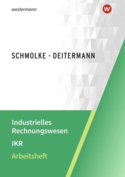 Manfred Deitermann - Industrielles Rechnungswesen - IKR: Arbeitsheft - Preis vom 02.10.2026 23:42:20 h