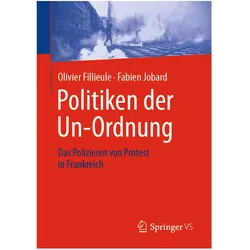 Politiken der Un-Ordnung, Fachbücher von Fabien Jobard, Olivier Fillieule