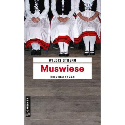 Muswiese, Taschenbuch von Wildis Streng, Gmeiner-Verlag