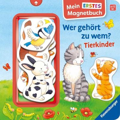 Mein erstes Magnetbuch - Wer gehört zu wem? Tierkinder, Gebundene Ausgabe von Sandra Grimm, Ravensburger Verlag GmbH, 978-3-473-42166-4