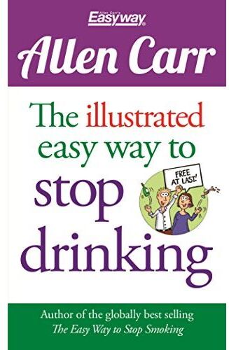 Arcturus Allen Carr: The Illustrated Easyway to Stop Drinking