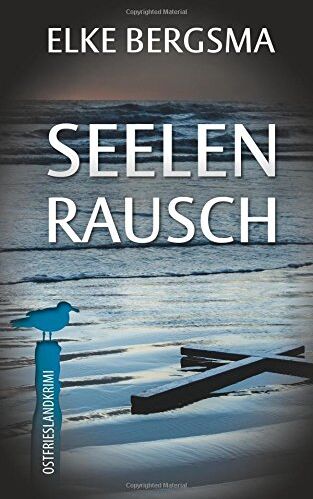 Elke Bergsma - Seelenrausch - Ostfrieslandkrimi (Büttner und Hasenkrug ermitteln) - Preis vom 18.10.2026 15:28:09 h