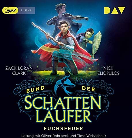 Clark, Zack Loran - Bund der Schattenläufer – Teil 1: Fuchsfeuer: Lesung mit Oliver Rohrbeck und Timo Weisschnur (1 mp3-CD) - Preis vom 06.10.2026 07:26:00 h
