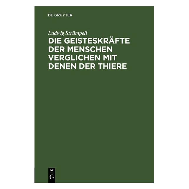 De Gruyter Strümpell:Die Geisteskräfte der Mensche (Deutsch, Hardcover, Ludwig Strümpell) (67781538)