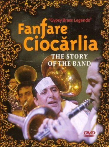 Fanfare Ciocarlia - Fanfare Ciocarlia - Gypsy Brass Legends: The Story of the Band - Preis vom 01.10.2026 17:08:56 h