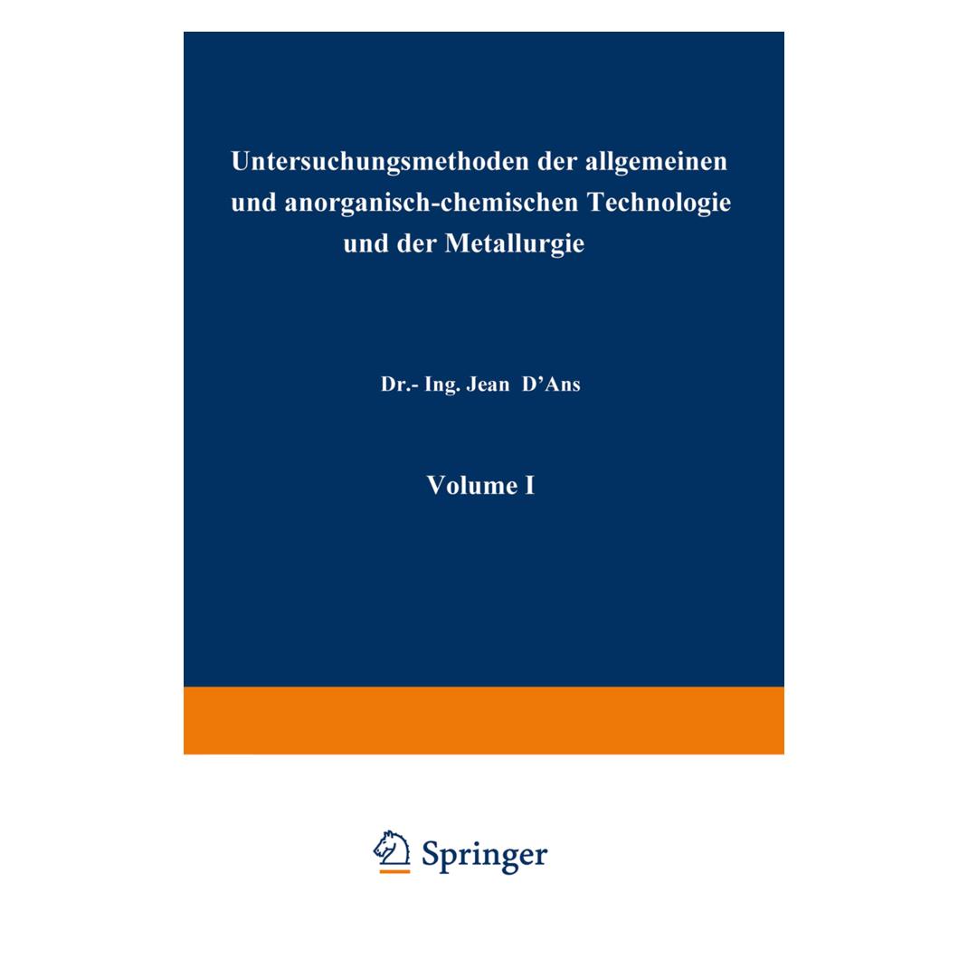 Springer Untersuchungsmethoden der allgemeinen und anorganisch-chemischen Technologie und der Metallurgie (Deutsch, Softcover, Jean D'ans) (55561214)