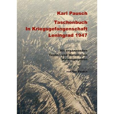 In Kriegsgefangenschaft, Taschenbuch von Karl Pausch, BoD – Books on Demand, 978-3-7519-7705-0