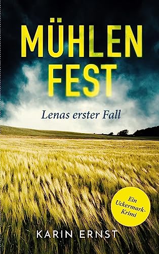 Karin Ernst - Mühlenfest. Lenas erster Fall: Ein Uckermark-Krimi - Preis vom 12.10.2026 11:37:12 h
