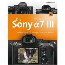 Die Sony Alpha 7 III, Ratgeber von Frank Exner