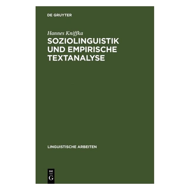 De Gruyter Soziolinguistik und empirische Textanalyse (Deutsch, Hannes Kniffka) (7252714)