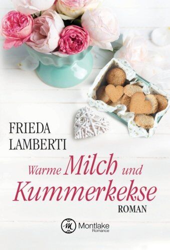 Frieda Lamberti - Warme Milch und Kummerkekse (Kummerkekse-Serie, Band 2) - Preis vom 15.10.2026 23:06:25 h