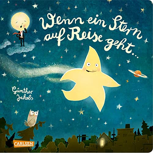 Günther Jakobs - Wenn ein Stern auf Reise geht ...: Eine wunderbare Gutenachtgeschichte in Reimen ab 3 Jahren - Preis vom 11.10.2026 03:10:56 h