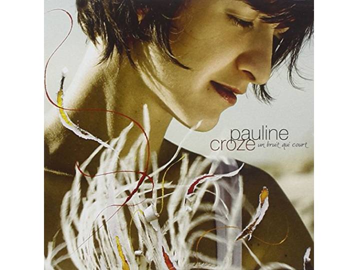 Pauline Croze - Un Bruit Qui Court