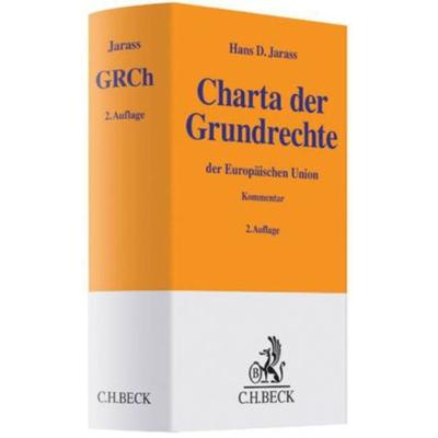 Charta der Grundrechte der Europäischen Union, Gebundene Ausgabe von Hans D. Jarass, C. H. Beck, 978-3-406-60337-2