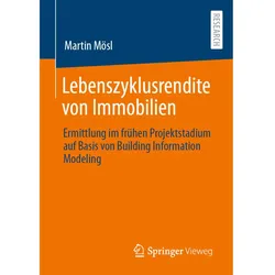 Lebenszyklusrendite von Immobilien, Fachbücher von Martin Mösl