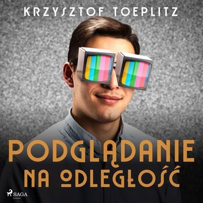 Podglądanie na odległość - Krzysztof Toeplitz, Audio, 9788728363164