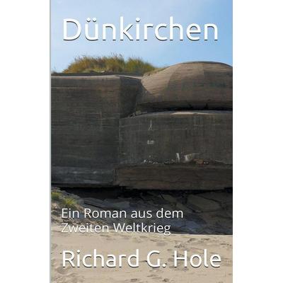 Dünkirchen, Taschenbuch von Richard G. Hole, Jeff Kline
