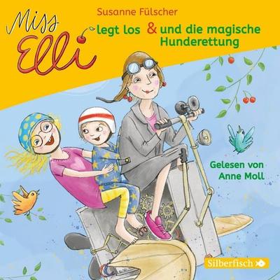 Miss Elli legt los / Miss Elli und die magische Hunderettung - Susanne Fülscher, Audio, 9783844920505