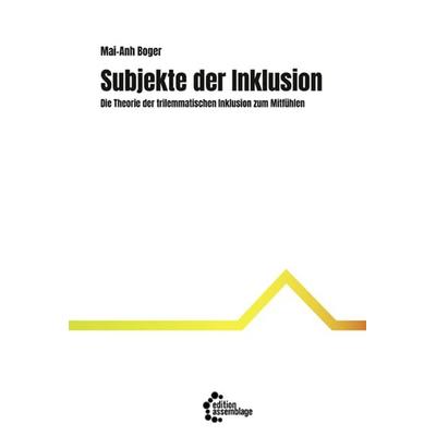 Subjekte der Inklusion, Taschenbuch von Mai-Anh Boger, Edition assemblage, 978-3-96042-055-2