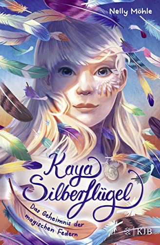 Nelly Möhle - Kaya Silberflügel - Das Geheimnis der magischen Federn: Auftakt der neuen magischen Kinderbuchreihe für Kinder ab 9 Jahre │ spannendes Fantasyabenteuer von Nelly Möhle - Preis vom 10.10.2026 11:48:34 h
