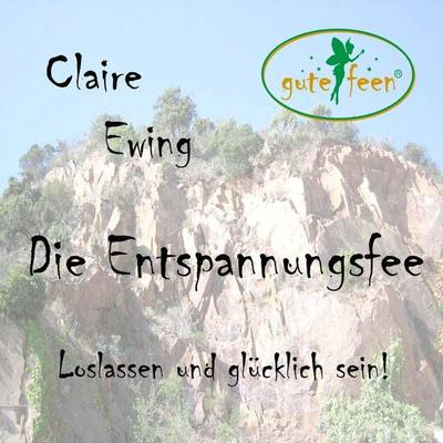 Die Entspannungsfee - Loslassen und glücklich sein! - , Audio, 4250887802082
