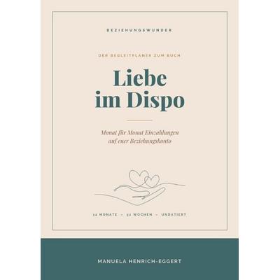 Liebe im Dispo, Taschenbuch von Manuela Henrich-Eggert, Epubli, 978-3-565-76876-9