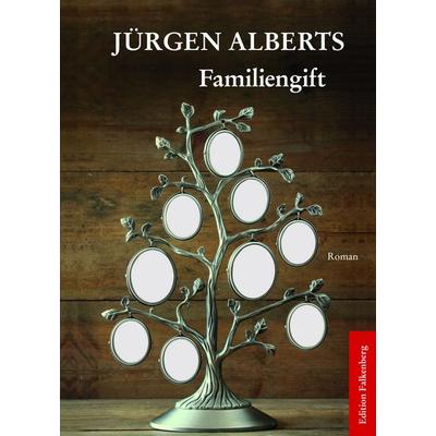 Familiengift, Taschenbuch von Jürgen Alberts, Edition Falkenberg, 978-3-95494-169-8