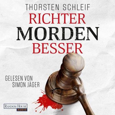 Richter morden besser - Thorsten Schleif, Audio, 9783837159592