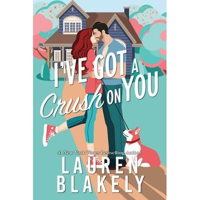 I''ve Got a Crush on You, Taschenbuch von Lauren Blakely, Sourcebooks Inc, 978-1-4642-5780-3