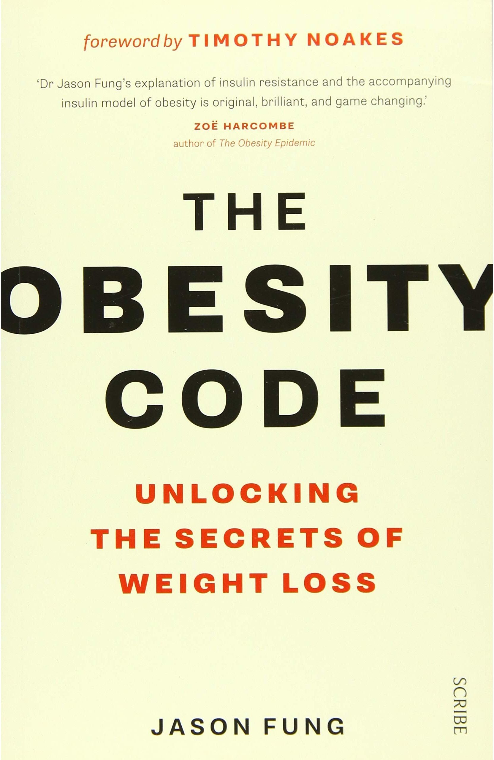 Scribe UK The Obesity Code: the bestselling guide to unlocking the secrets of weight loss by Dr Jason Fung
